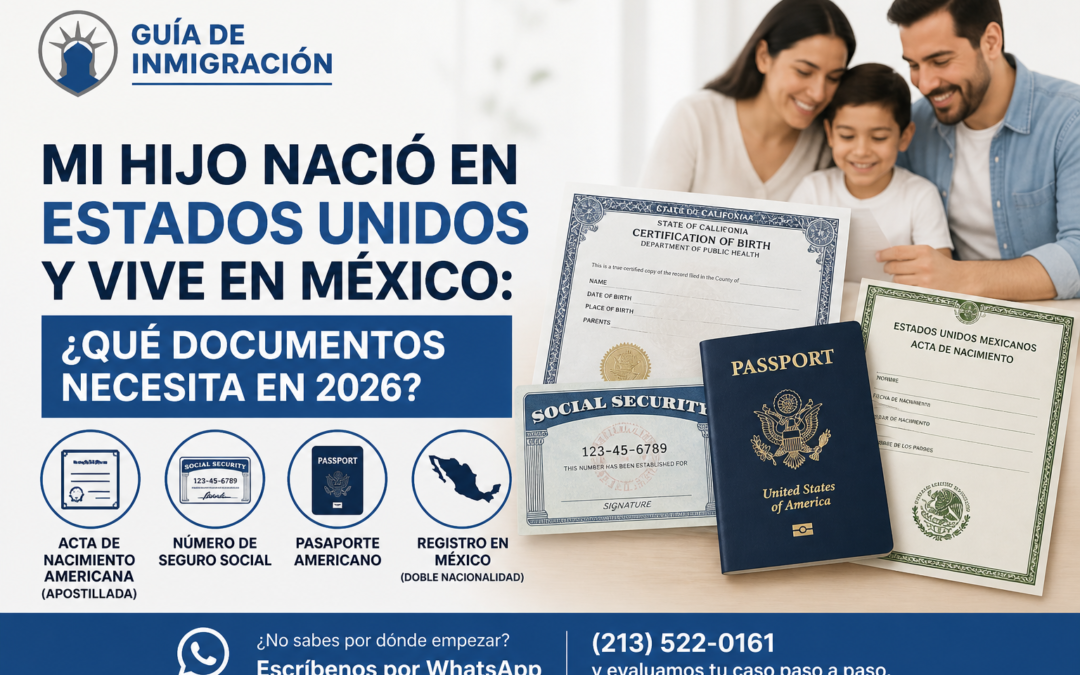 Mi hijo nació en Estados Unidos y vive en México: ¿Qué documentos necesita tener?